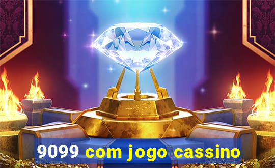 9099 com jogo cassino